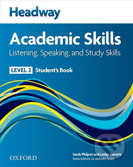 Headway Academic Skills 2: Listening & Speaking Student´s Book with Online Practice - Sarah Philpot, Oxford University Press, 2013