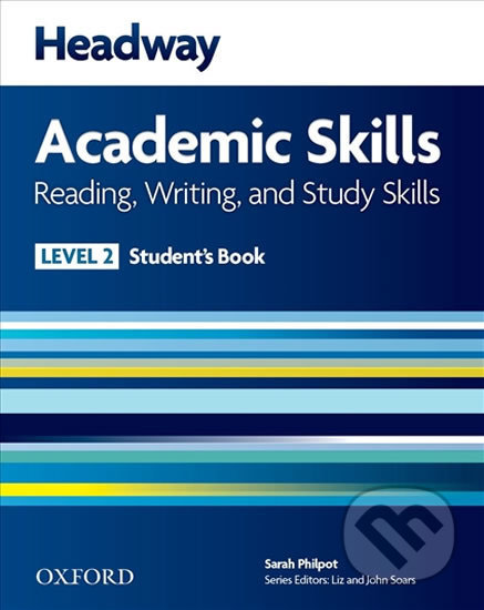 Headway Academic Skills 2: Reading & Writing Student´s Book with Online Practice - Sarah Philpot, Oxford University Press, 2013