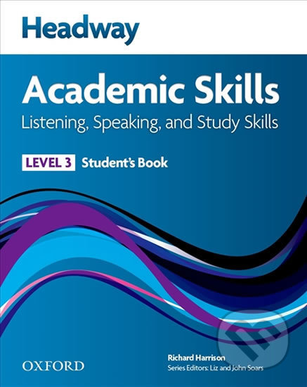 Headway Academic Skills 3: Listening & Speaking Student´s Book with Online Practice - Richard Harrison, Oxford University Press, 2013