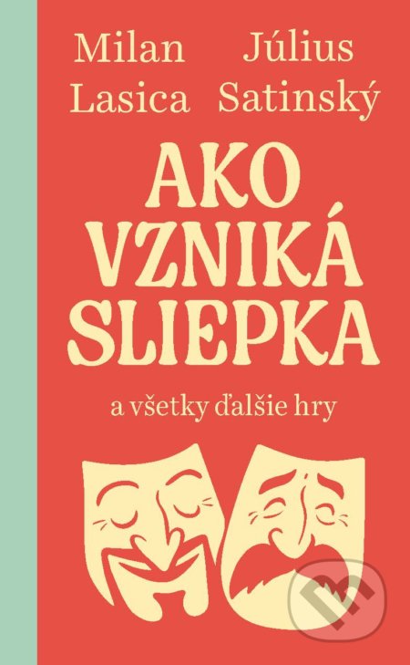 Ako vzniká sliepka - Milan Lasica, Július Satinský, Slovart, 2022