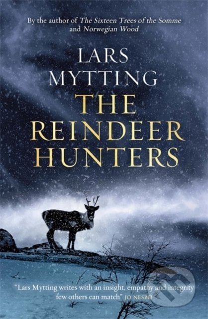 The Reindeer Hunters - Lars Mytting, MacLehose Press, 2022