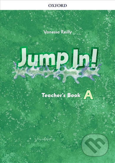 Jump In! A: Teacher´s Book - Vanessa Reilly, Oxford University Press, 2017
