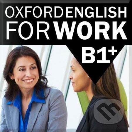 Oxford English for Work Intermediate B1, Oxford University Press