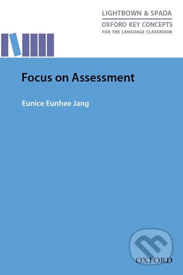 Focus on Assessment - Eunice Eunhee Jang, Oxford University Press, 2014