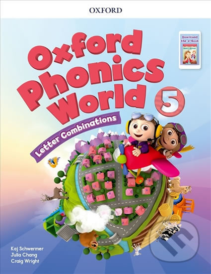 Oxford Phonics World 5: Student´s Book with Reader e-Book Pack - Kaj Schwermer, Oxford University Press, 2019
