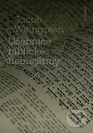 Učebnice biblické hebrejštiny - Jacob Weingreen - kniha z kategorie Učebnice a slovníky
