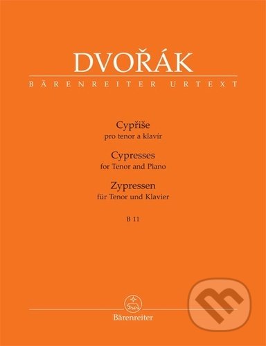 Cypřiše pro tenor a klavír - Antonín Dvořák, Bärenreiter Praha, 2022