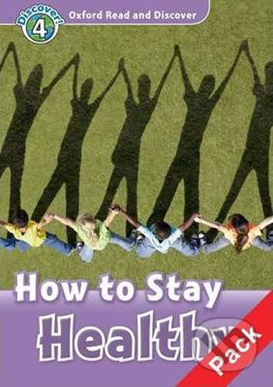 Oxford Read and Discover: Level 4 - How to Stay Healthy Audio CD Pack - Richard Northcott, Oxford University Press, 2010