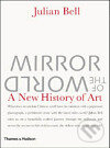 Mirror of the World - Julian Bell, Thames & Hudson, 2007