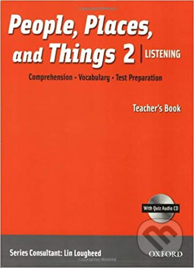 People, Places and Things Listening 2: Teacher´s Book + Audio CD Pack - Lin Lougheed, Oxford University Press, 2009