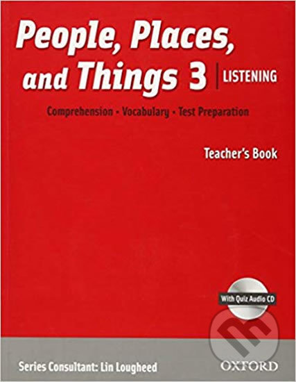 People, Places and Things Listening 3: Teacher´s Book + Audio CD Pack - Lin Lougheed, Oxford University Press, 2009