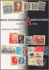 Mezi demokracií a diktaturou. Domov a exil - Jaroslav Krejčí, Masarykův ústav AV ČR, 2006