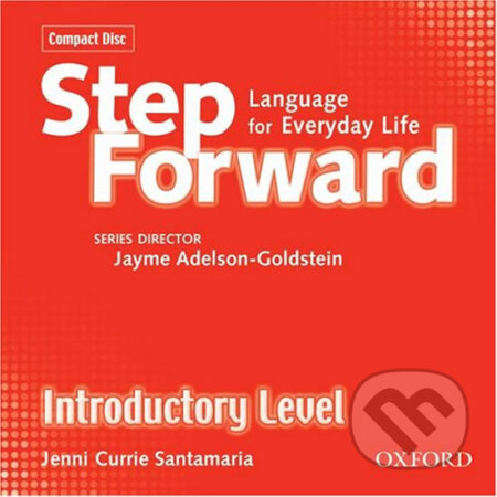 Step Forward Introductory: Class Audio CDs /3/ - Jayme Adelson-Goldstein, Oxford University Press, 2007