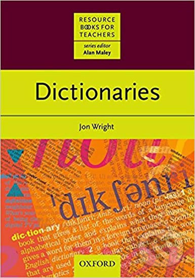 Resource Books for Teachers: Dictionaries - John Wright, Oxford University Press, 1999