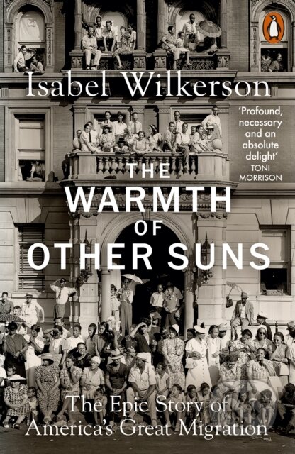 The Warmth of Other Suns - Isabel Wilkerson, Penguin Books, 2020