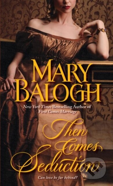 E-kniha: Then Comes Seduction (Mary Balogh). Random House, 2009