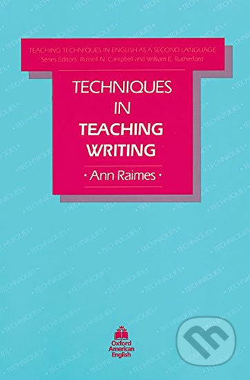 Teaching Techniques in English As a Second Language Techniques in Teaching Writing (2nd) - Ann Raimes, Oxford University Press, 1983