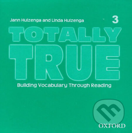 Totally True 3: Audio CD - Jann Huizenga, Oxford University Press, 2005