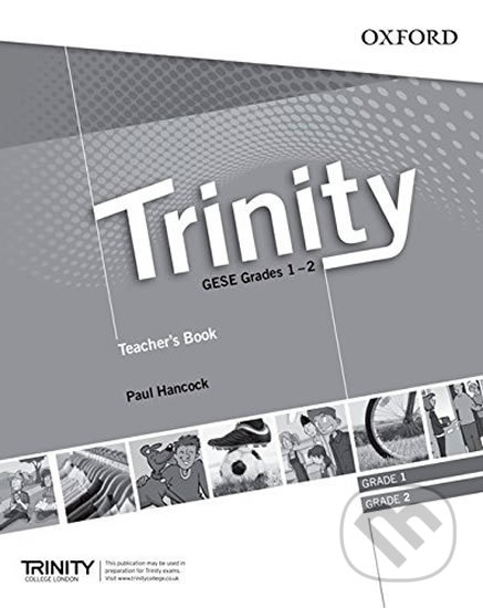 Trinity Graded Examinations in Spoken English (gese) 1-2: (Ise 0 / A1) Teacher´s Pack - Paul Hancock, Oxford University Press, 2013