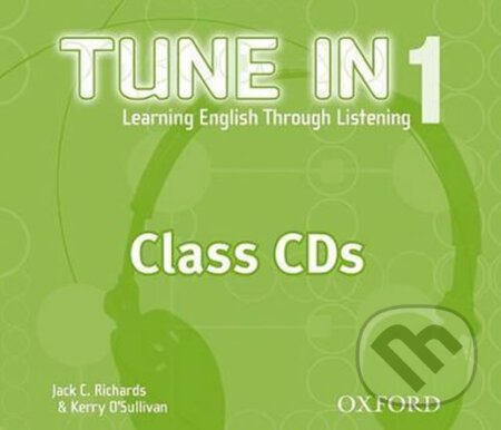 Tune in 1: Class Audio CDs /3/ - Jack C. Richards, Oxford University Press, 2007