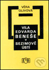 Vila Edvarda Beneše v Sezimově Ústí - Věra Olivová, Společnost Edvarda Beneše, 2001