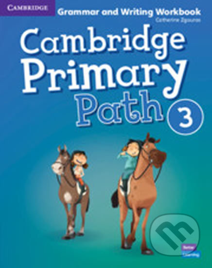 Cambridge Primary Path 3: Grammar and Writing Workbook - Catherine Zgouras, Cambridge University Press, 2019