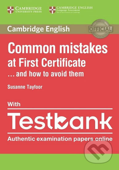 Common Mistakes at First Certificate... and How to Avoid Them with Online Testbank - Susanne Tayfoor, Cambridge University Press, 2016