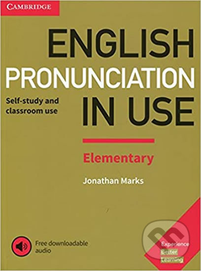 English Pronunciation in Use Elementary Book with Answers and Downloadable Audio - Jonathan Marks, Cambridge University Press, 2017