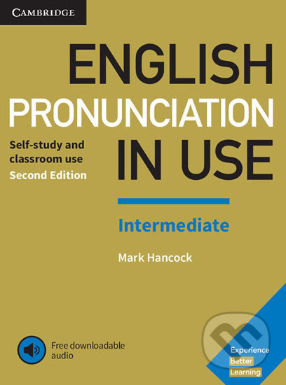English Pronunciation in Use Intermediate Book with Answers and Downloadable Audio - Mark Hancock, Cambridge University Press, 2017
