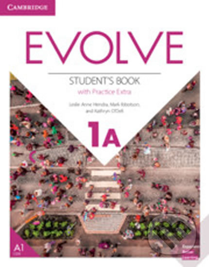 Evolve 1A: Student´s Book with Practice Extra - Leslie Ann Hendra, Cambridge University Press, 2019