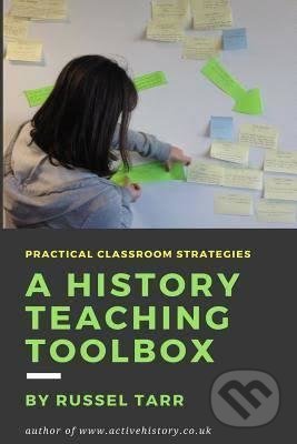 A History Teaching Toolbox (Practical Classroom Strategies) - kniha z kategorie Jazykové učebnice a slovníky