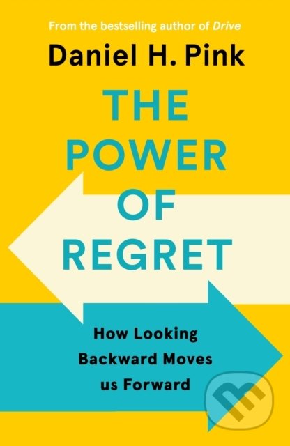 The Power Of Regret - Daniel H. Pink, Canongate Books, 2022