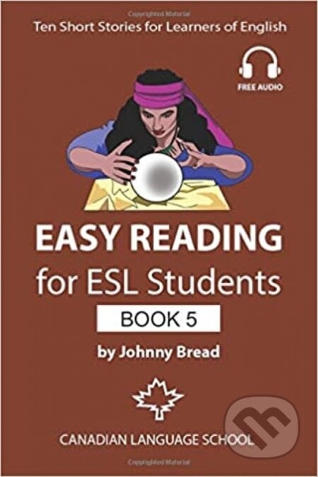 Easy Reading for ESL Students - Book 5 - Johnny Bread, Canadian Language School, 2020
