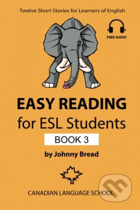Easy Reading for ESL Students - Book 3 - Johnny Bread, Canadian Language School, 2016