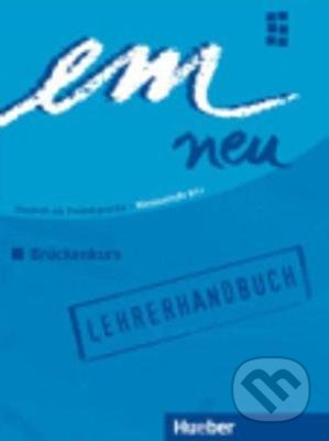 em neu Bruckenkurs : Lehrerhandbuch (2008 B1+ LHR*) - kniha z kategorie Jazykové učebnice a slovníky