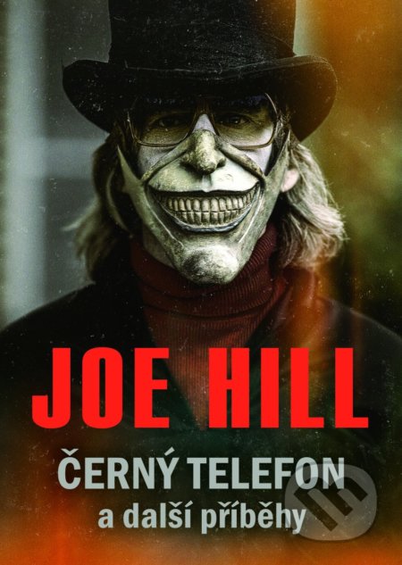 Černý telefon a další příběhy - Joe Hill - kniha z kategorie Detektivky, thrillery a horory