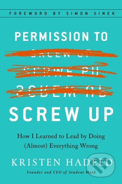 E-kniha: Permission to Screw Up (Kristen Hadeed). Penguin Books, 2017