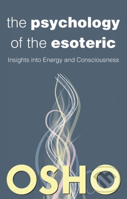 E-kniha: The Psychology of the Esoteric (Osho). Osho International, 2019