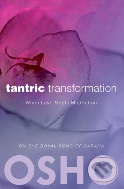 E-kniha: Tantric Transformation (Osho). Osho International, 2012