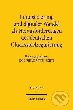 Europäisierung und digitaler Wandel als Herausforderungen der deutschen Glücksspielregulierung, , 2020