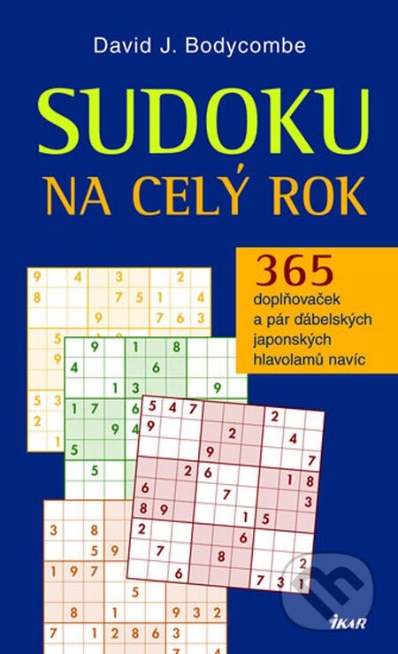 Sudoku na celý rok - David J. Bodycombe, Ikar CZ, 2011