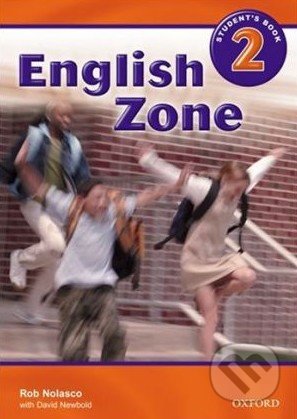 English Zone 2 - Student&#039;s Book - Rob Nolasco, Oxford University Press, 2007