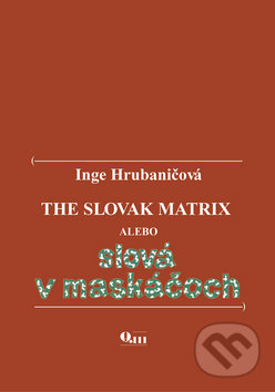 The Slovak Matrix - Inge Hrubaničová, Q111, 2009