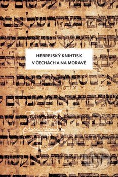 Hebrejský knihtisk v Čechách a na Moravě - Olga Sixtová, Alternativa, 2012
