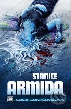 Stanice Armida - Lucie Lukačovičová - kniha z kategorie Sci-fi a fantasy