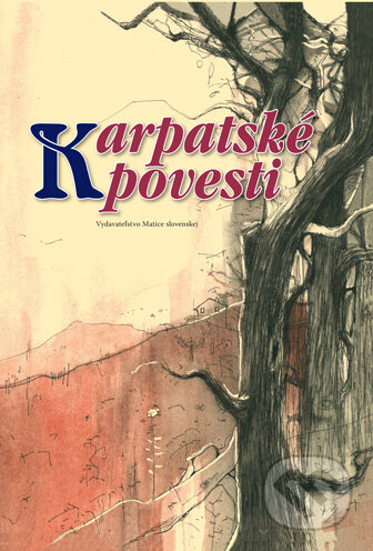 Karpatské povesti, Vydavateľstvo Matice slovenskej, 2012