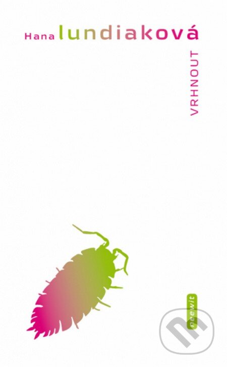 E-kniha: Vrhnout (Hana Lundiaková). Kniha Zlín, 2010