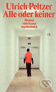 Alle oder keiner - Ulrich Peltzer, Suhrkamp, 2002