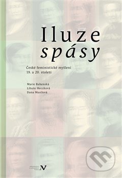Iluze spásy - Marie Bahenská, Pavel Ševčík - VEDUTA, 2013