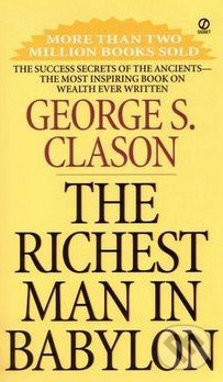 Richest Man in Babylon - George S. Clason, Signet, 2008